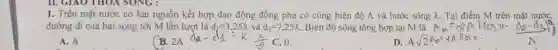 Trên mặt nước có hai nguồn kết hợp dao động đồng pha có củng biên độ A và bước sóng lambda . Tại điểm M trên mặt nước. A. A B. 2A d_(2)-d_(1)=k*(x)/(2) C. 0 . D. Asqrt2A_(n)=2A|c|c pi .