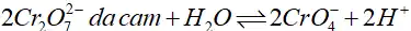 2Cr_(2)O_(7)^2-dacam+H_(2)Oleftharpoons 2CrO_(4)^-+2H^+