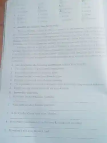 blank
Don
C. in
so
it for
C. health
Comtribut
1 profit
A. hart
b. learsal
Clearning
d. learni
1. When	A. Will
1.Where
d. What
A.visitin
conthin then do the tasks
thethes and indetries, and
Serring around 70 people a day from
10 am 12 nom
Foday and Suminday, with the C.
inorting
Kitchin
The Soup Kierhen
Support for The Soup
comporations and trate Volunteen and donation both
te rupport out worl and enable on to commue thin terrice
to the
nimeusin
A. Decidewhether the following intement are true (T) or false (F)
1. The Soup Kechen
meals for people in beed.
3. It openifire days 12pm
4. Clothing is pronded even Mondin morning
individuals, curporitions and trusts
6. People can only donate moery to the Soup Kitchen
B. Answer the questions.
1. When was the Soup Kechen founded!
__
2. What does the Soup Kinthen provide
__
3. Is the Clothe Closetopen every Monday?
__
4. How man volunteers help in the Soup Kitchen each morning?
__
5. By whom is the Soup Kirchen run?
__