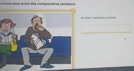 icture and write the comparative sentence.
her book/ interesting / his book
square