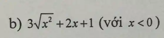 b 3sqrt (x^2)+2x+1(voix lt 0)