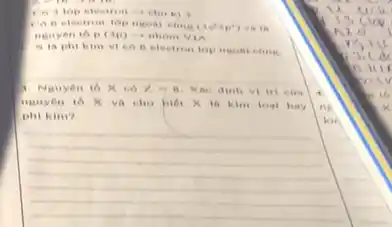 - chu ki)
con electron top
(3x^2+y^4) to to bit
nguyen to 10 (1) - nhóm VIA
a la phi kim vi co o electron lop
2. - 8	in can
nguyên tố X và kim loal hay
phi kim?
__