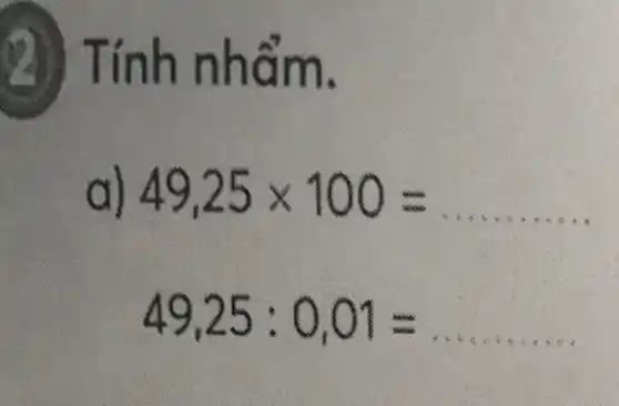 n h n h a m.
a) 49,25times 100=
49,25:0,01=