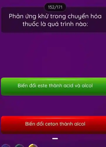 Phản ứng khử trong chuyển hóa
thuốc là quá trình nào:
Biến đổi este thành acid và alcol
Biến đổi ceton thành alcol