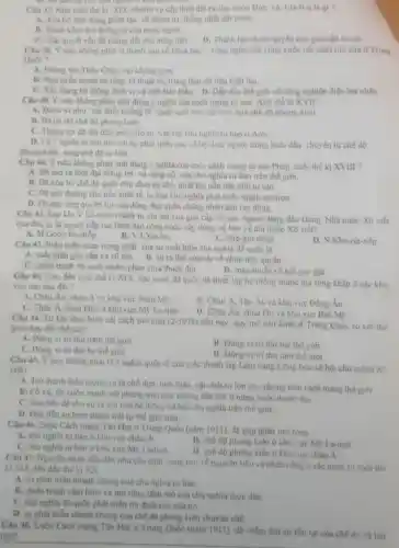 our pollut
Câu 37. Nửa cuối thẻ kỉ XIX, nhiệm vụ cắp thiết đạt ra cho nước Đức và I-ta-li-a là gì?
A. Xoa bo tinh trang phân tán về chinh tri, thống nhất dất nướC.
B. Thoát khỏi ách thồng tri của nước ngoài
C. Giai quyết vấn đề ruộng đất cho nông dân
D. Thành lập chính quyền của giai cấp tư sản
Câu 38. Y nào không phải là thành tưu về khoa học - công nghệ của công cuộc cài cách mở cửa ở Trung
Qube?
A. Phông tàu Thần Châu vào không gian.
B. Phat trien manh ha tầng kĩ thuật số, trung tâm dữ liêu hiện đại
C. Xây dựng hệ thống định vị vệ tinh Bắc Đầu. D. Dẫn đầu thế giới về công nghiệp điện hạt nhân.
Câu 39. Y nào không phản ánh đùng ý nghĩa của cách mạng tư sân Anh thế kỉ XVII ?
A. Được vi như "cài chối không 16'' quét sach moi rác rưới của chế độ phong kiến
B. Đa lât đồ chế độ phong kiến.
C. Thàng lợi đã dài dấu mốc cho sự vác lập chu nghĩa tư ban a Anh
D. Có y nghĩa to lớn dói với sự phát triên cua xã hội loài người trong buôi đầu chuyên từ chế độ
phong kiến sang chế độ tư bản.
Câu 40. Y nào không phàn ảnh đúng ý nghĩa của cuộc cách mạng tư sản Pháp cuối thế kỉ XVIII ?
A. Đ3 mờ ra thời đại thắng lợi và cùng cố của chủ nghĩa tư bản trên thế giới.
B. Đǎ xóa bỏ chế độ quân chủ chuyên chế, thiết lập nền dân chủ tư sản
C. Đã mở đường cho nền kinh tế tư bàn chủ nghĩa phát triển manh mẽ hơn
D. Đi đáy ứng quyền lợi của đông đào quân chúng nhân dân lao động.
Câu 41. Sau khi V.Lê-nin-vị lãnh tu via đại cun giai cấp vô sản, người đứng đầu Đảng Nhà nước Xô viết
qua đời, ai là người tiếp tục lãnh đạo công cuộc xây dựng và bảo vệ đất nước Xô viết?
A. M.Goóc-ba-chôp.
C. Brê.
D. N.Kho-rút-xốp
Câu 42. Biểu hiện quan trọng nhất của sự xuất hiện chủ nghĩa đế quốc là
A. xuất hiện giai cấp và vô sản.
B. sự ra đời của các tổ chức dộc quyền
C. chiến tranh để quốc nhằm phân chia thuộc địa
D. mâu thuần xã hội gay gắt.
Câu 43. Cho đến cuối thế ki XIX.các nước đế quốc dã thiết lập hệ thông thuộc địa rộng khắp ở các khu
vực nào sau đây?
A. Châu Âu, châu Á và Khu vực Nam MQ
C. Châu Á, châu Phi và khu vực Mỹ La-tinh
B. Châu A. Tây Âu và khu vực Đông Âu
D. Châu Âu, châu Phi và khu vực Bắc M9.
Câu 44. Từ khi thực hiện cải cách mở cưa(12-1978) đến nay , quy mô nền kinh tế Trung Quốc so với thế
giới thay đổi thế nào?
A. Đứng vị trí thứ nǎm thế giới
B. Đứng vị tri thứ hai thế giới.
C. Đúng vi tri thứ ba thế giới.
D. Đứng vị trí thứ tám thế giới
Câu 45. Ý nào không phải là ý nghĩa quốc tế của việc thành lập Liên bang Cộng hòa xã hội chủ nghĩa Xô
viết?
A. Trở thành biểu tương và là chỗ dựa tinh thần.vật chất to lớn cho phong trào cách mạng thế giới
B. Có vũ, lôi cuốn mạnh mẽ phong trào giải phòng dân tộc ở nững nước thuộc địa
C. Tao tiến đề cho sự ra đời của hệ thông xã hội chủ nghĩa trên thế giới
D. Đưa đến sự hình thành trật tự thế giới mới
Câu 46. Cuộc Cách mạng Tần Hợi ở Trung Quốc (nǎm 1911), đã góp phần mở rộng
A. chủ nghĩa tư bàn ở khu vực châu A
B. chế độ phong kiến ở khu vực Mỹ La-tinh
C. chủ nghĩa tư bàn ở khu vực My La-tinh
D. chế độ phong kiến ở khu vực châu Á
Câu 47. Nguyên nhân dân đến nhu cầu ngày càng cao về nguyên liệu và nhân công ở các nước từ cuối thể
kì XIX đến đầu thể ki XX
A. sư phát triển nhanh chóng cua chu nghĩa tư bàn
B. chiến tranh xâm lược và mở rộng lãnh thổ của chù nghĩa thực dân
C. chủ nghĩa đế quốc phát triển tới đinh cao của nó
D. sự phát triển nhanh chóng của chế độ phong kiến chuyên chế
Câu 48. Cuộc Cách mạng Tân Hợi ở Trung Quốc (nǎm chấm dứt sự tồn tại của chế
nào?