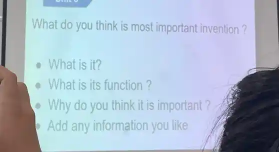 What do you think is most important invention?
What is it?
What is its function?
Why do you think it is important?
- Add any information you like