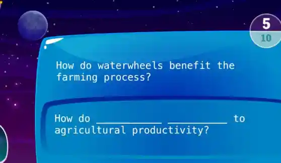 How do waterwheels benefit the
farming process?
How do __ __ to
ag ricultural productiv ity?