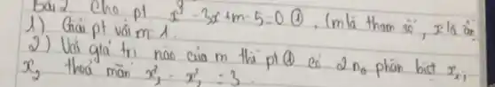 1) Giait pt vói m=1 . x_(2) thoo man x_(1)-x_(2)=3