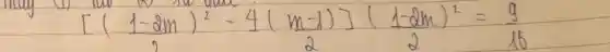 [(1-2 m)^2-4(m-1)](1-2 m)^2=(9)/(16).