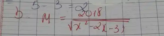 b. } 5-3 & =2018 M & =(2 x^2-2 x-31)/(}end{aligned)