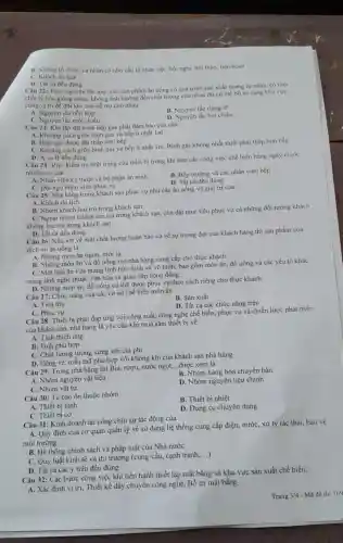 B. Những tổ chức cá nhân có nhu câu tổ chức tiệC.hội nghị, hội thào liên hoan
C. Khách du lịch
D. Thi cà đều đúng
Câu 22: Theo nguyên tắc này, các sản phẩm ân uống có quá trình sản xuất tương tự nhau, có tính
chất lý hóa giống nhau, không ảnh hưởng đến chất lượng của nhau thì có thể bố trí cùng khu vực,
cùng vị trí đề đôi khi còn hồ trợ cho nhau.
A. Nguyên tắc hỗn hợp
B. Nguyên tắc riêng lẽ
C. Nguyên tắc một chiều
D. Nguyên tắc hai chiều
Câu 23: Khi lấp đạt bình bếp gas phải đảm bảo yêu cầu
A. Khoảng cách giữu bình gas và bếp ít nhất Im
B. Bình gas được đặt thấp hơn bếp
C. Khoảng cách giữa bình gas và bếp ít nhất 1m, Bình gas không nhất thiết phải thấp hơn bếp
D. A và B đều đủng
Câu 24: Việc kiểm tra tinh trạng cùa thiết bị trong khi làm các công việc chế biến hàng ngày thuộc
nhiệm vụ của
A. Nhân viên kỳ thuật và bộ phận an ninh
C. Đội ngũ nhân viên phục vụ
B. Bếp trường và các nhân viên bếp
D. Tất cả đều đúng
Câu 25: Nhà hàng trong khách sạn phục vụ nhu cầu ǎn uống và giải trí của:
A. Khách du lịch
B. Nhóm khách lưu trủ trong khách sạn
C. Ngoài nhóm khách lưu trú trong khách sạn, còn đặt mục tiêu phục vụ cả những đối tượng khách
không lưu trú trong khách sạn
D. Tất cả đều đúng
Câu 26: Nếu xét về mặt chất lượng hoàn hảo và về sự mong đợi của khách hàng thì sản phẩm của
dịch vụ ǎn uống là:
A. Những món ǎn ngon, mới lạ.
B. Những món ǎn và đồ uống mà nhà hàng cung cấp cho thực khách.
C. Một bữa ǎn vừa mang tính hữu hình và vô hình:bao gồm món ǎn đồ uống và các yếu tố khác
mang tính nghệ thuật vǎn hóa và giao tiếp cộng đồng.
D. Những món ǎn,đồ uống cụ thể được phục vụ theo cách riêng cho thực khách.
Câu 27: Chức nǎng của các cơ sở chế biến món ǎn
B. Sản xuất
A. Tiêu thụ
D. Tất cả các chức nǎng trên
C. Phục vụ
Câu 28: Thiết bị phải đáp ứng với công suất, công nghệ chế biến, phục vụ và chiến lược phát triển
của khách sạn, nhà hàng là yêu cầu khi mua sắm thiết bị về
A. Tính thích ứng
B. Tính phù hợp
C. Chất lượng tương xứng với chi phí
D. Dáng vẻ, mẫu mã phù hợp với không khí của khách sạn nhà hàng
Câu 29: Trong nhà hàng thì Bia, rượu,nước ngọt,
__ được xem là
B. Nhóm hàng hóa chuyển bán
A. Nhóm nguyên vật liệu
D. Nhóm nguyên liệu chính
C. Nhóm vật tư
Câu 30: Tú bảo ôn thuộc nhóm
A. Thiết bị lạnh
B. Thiết bị nhiệt
C. Thiết bị cơ
D. Dụng cụ chuyên dung
Câu 31: Kinh doanh ǎn uống chịu sự tác động của
A. Quy định của cơ quản quản lý về sử dụng hệ thống cung cấp điện nước, xử lý rác thải, bảo vệ
môi trường
B. Hệ thống chính sách và pháp luật của Nhà nước
C. Quy luật kinh tế và thị trường (cung -cầu, cạnh tranh,
__
D. Tất cả các ý trên đều đúng
Câu 32: Các bước công việc khi tiến hành thiết lập mặt bằng và khu vực sản xuất chế biến:
A. Xác định vị trí Thiết kế dây chuyền công nghệ, Bố trí mặt bằng