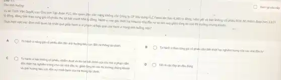 Cho tinh huóng:
Vu án Trinh Vǎn Quyết, cựu Chủ tịch Tập đoàn FLC, liên quan đến việc nặng khống vốn Công ty CP Xây dựng FLC Faros lên hơn 4300 tỷ đồng, niêm yết và bán khống cố phiếu ROS để chiếm đoạt hơn 3.621
tỷ đồng, đồng thời thao túng giá cố phiếu thu lợi bất chính 684 tỷ đồng Hành vi này gây thiệt hại lớn.cho nhà đầu tư và làm suy giảm lòng tin vào thị trường chứng khoán.
Thực hiện việc xác định mỗi quan hệ nhân quả giữa hành vi vi phạm và hậu quả của hành vi trong tình huống trên?
A
Từ hành vi nâng giá có phiếu dân đến ảnh hưởng tiêu cực đến hệ thống tài chính
B
) Từ hành vi thao túng giá có phiếu dẫn đến thiệt hại nghiêm trọng của các nhà đầu tư
C
Từ hành vi bán không cố phiếu, chiếm đoạt và thu lợi bất chính của chủ thế vi phạm dần
đến thiệt hại nghiêm trọng cho các nhà đầu tư, giảm lòng tin vào thị trường chứng khoán
và ảnh hướng tiêu cực đến sự minh bạch của hệ thống tài chính
D
Tất cá các đáp án đều đúng