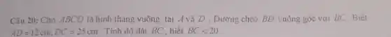 Câu 20:vu ta i A và BD vu góc BC Bi
AD=12cm,DC=25cm
BClt 20