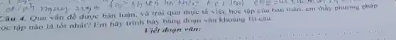going,eating,sleeping,standing,buying,opening,doing,enjoying
vấn đề được
Qc tập nào là tốt nhất? Em hãy trình bày bằng đoạn vǎn khoảng 10 câu.
Viết đoạn vǎn: