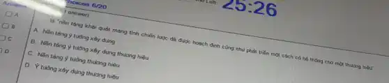 __ là "nền tảng khái quát mang tính chiến lược đã được hoạch định cũng nhu phát triển một cách có hệ thống cho một thường hiệu
A. Nền tảng ý tuòng xây dụng
B. Nền tảng ý tujng xây dụng thudng hiệu
C. Nền tảng ý tuổng thưởng hiệu
D. Y tuong xây dụng thương hiệu