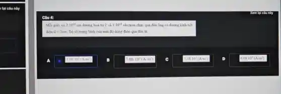 lại câu này
Câu 4:
Mỗi giây có 2.10^18ion dương hoá trị 2 và 4.10^18 electron chạy qua đèn ống có đường kính tiết
diễn d=2cm Tri số trung bình của mật độ dòng điện qua đèn là:
A
4,08cdot 10^3(A/m^2)
B
7.08.10^3(A/m^2)
C
5,08cdot 10^3(A/m^2)
D
6.08.10 (A/m2)