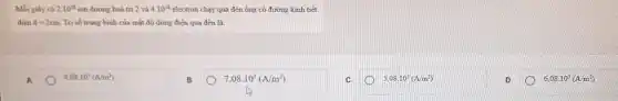 Moi gily có 2.10^18 ion dương hoá trị 2 và 4.10^18 electron chạy qua đèn ống có đường kính tiết
diện d=2cm Tri số trung bình của mât độ dòng điện qua đèn là:
4,08.10^3(A/m^2)
7,08cdot 10^3(A/m^2)
5,08.10^3(A/m^2)
6,08cdot 10^3(A/m^2)