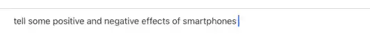 tell some positive and negative effects of smartphones