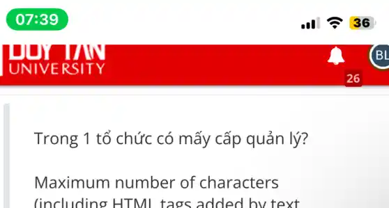 Trong 1 tổ chức có mấy cấp quản lý?
Maximum number of characters
(including HTML tags added by text