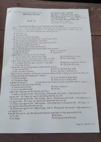 TRUÓNG CAO DANG QUANG NAM
KHOAKT-DL PL
Mã đề: 169
Chọn phương
Câu 1: Việc tổ chứC.sắp xếp định dạng về mặt không gian các phương tiện vật chất để chế biến ra
các sản phẩm ân uống tử đó hình thành các nơi làm việc, các bộ phận phục vụ là bước công việc:
A. Quán trị cơ sở vật chất kỹ thuật khu vực chế biến món ân
B. Xác định vị trí
C. Bố tri mặt bằng
D. Thiết kế dây chuyền công nghệ
Câu 2: Yếu tố nào không cần thể hiện trong kế hoạch thiết bị
A. Số vốn đầu tư vào trang thiết bị bao nhiêu?
B. Mục đích sử dụng các thiết bị, dụng cụ đó như thế nào?
C. Đối tượng sử dụng trang thiết bị
D. Những quy định sử dụng thiết bị ra sao?
Câu 3: Với món gà rán thì bột chiên giòn được xếp vào nhóm:
A. Nguyên liệu chính
B. Gia vị và phụ gia
C. Nguyên liệu phụ
D. Nguyên liệu
Câu 4: Nguyên liệu nào chỉ nên dự trữ ngắn
B. Các loại thịt heo, bò, gà
A. Các loại mắm, muối,dầu ǎn, nước tương
D. Tất cả đều đúng
C. Các loại rau gia vị tươi như rau mùi, hành, rau thom
Câu 5: Đối tượng quản trị của bộ phận chế biến món ǎn
A. Con người (đầu bếp, nhân viên phục vụ, phụ bếp....)
C. Thị trường tiêu thụ
B. Nguyên và nhiên liệu chế biến
D. Tất cả các yếu tố trên
Câu 6: Khu vực nào không thuộc bộ phận chế biến món ǎn:
B. Khu vực tiếp nhận thực phẩm
A. Khu vực chế biến
C. Khu vực phục vụ khách
Câu 7: Cǎn cứ vào giá trị và thời gian sử dụng thì những thiết bị và dụng cụ có giá trị cao, thời gian
sử dụng dài (khấu hao thường trên 1 nǎm) là:
A. Tài sản cố định
C. Tài sản lưu động
B. Cơ sở vật chất kỹ thuật chung
D. Thiết bị lạnh và thiết bị nhiệt
Câu 8: Về mặt giá trị ... __ của nhà bếp là toàn bộ giá trị các tài sản cố định, thiết bị, công cụ,
dụng cụ đầu tư cho hoạt động chế biến.
A. Nguyên liệu chế biến
B. Công cụ dụng cụ
C. Cơ sở vật chất kỹ thuật
D. Tài sản
Câu 9: Khi nhập nguyên liệu chế biến cần chủ ý
A. Xuất sứ của nguyên liệu - Hạn sử dụng - Phương tiện vận chuyển - Chất lượng thực tế của
nguyên liệu - Xử lí ngay các nguyên liệu không đảm bảo yêu cầu
B. Xuất sứ của nguyên liệu - Hạn sử dụng - Bao bì - Phương tiện vận chuyển - Chất lượng thực tế
của nguyên liệu - Xử lí ngay các nguyên liệu không đảm bảo yêu cầu
C. Xuất sứ của nguyên liệu - Hạn sử dụng - Chất lượng thực tế của nguyên liệu - Xử lí ngay các
loại nguyên liệu không đảm bảo yêu cầu
D. Xuất sử của nguyên liệu - Hạn sử dụng - Bao bì - Phương tiện vận chuyển - Chất lượng thực tế
của nguyên liệu.
Câu 10: Thịt gia súc, gia cầm bảo quản trong kho đông lạnh với thời gian dự trữ tối đa:
A. 01 nǎm
B. 06 tháng
C. 03 tháng
D. Không giới hạn thời gian
DE THIKE T THU C MI I/MD
KY I-NĂM HQC 2024-2025
HOC PH N: QUÁ N TRI TACN GIII EP
NGÀN H: KTC BMA. BAC:TRUN GCAP
LỚP: KT CBMA 48A, KT CBM A 48B
Thời gian làm bài 60 phút.
(Đề thi gồm 40 câu trắc nghiệm)