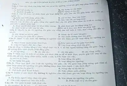 Cin 1: Theo quy dinh ciu phip sôn giáo hợp pháp drec nha
ninke
alu tif
bio ho.
of nhin then git host done ion gilo của các tiến giáo khác
nghlive
lam vice thien.
có long
C. hot sen si, thel
Chi 3i Cl các lên giáo khác ki cumeri
phap lues
A. there quyen pha nhin loi khai nhân chirng. B. phila tham gi Ino dong cong leh.
(D) xu the quy định của pháp luật.
quyền
the hien o vieC.mol cong din deu có
A. xily dung co
D. theo hope khong
Cau 3: Hanh vi alo duel day khong bị nghiêm cảm khi tham gia cie host dong tin nguong ton
gilin?
A. Mua chuje nguel khic theo Duo.
C. Can tro neuk din then Dao.
sở tôn giáo hợp pháp.
D. Hiy bogi cong trinh ter giao.
Ciu 6i Ong A không dong y cho M kết hon vol K vi do hai nguoi klibag A
dikhong thure hien quyen binh dise gioa
A. thinguong
mét so cá nhin giá danh nhà sư đó đi Mất thực, quyền góp tiền ting ho cas
dựng chia chien, hant vi này là bitu hiện của việc
A. metin di doan
14. hogt dong ton
C. loi dung ton giso
Cin 8i Theo quy dinh của Luật tin ngường tên giáo, các lớn giáo hợp pháp trong quá trinh so
D. host dong tin ngurong.
chire hout dong tin nguning tor giác không được thực hiện hành vi nào dưới dly?
A. Tuyen truyen giaoly.
H. Ning cap co so tho tv
C. Pho bien sich Kich thanh.
D. Xim pham cuce phong
Cin 9: Hanh vi nào dưới đây không b) nghiêm cảm khi tham gia các hoạt động tín ngurong ton
giáo?
A. Ep buje ngurol khic theo ton gion.
11. Xúc pham tin ngương tôn giáo.
C. Ton vinh nguri có Dpo tiêu biêu
D. Phin bietvily do ton giáo
Câu 10: Tôn piáo là mộc hình thức của
hỏi toán
GIOAC ACTON GIAO