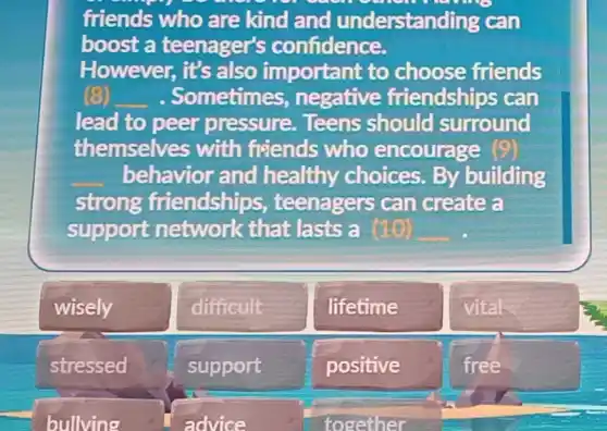 friends who are kind and understanding can boost a teenager's confidence.
However, it's also important to choose friends lead to peer pressure. Teens should surround themselves with friends who encourage behavior and healthy choices. By building strong friendships, teenagers can create a support network that lasts a