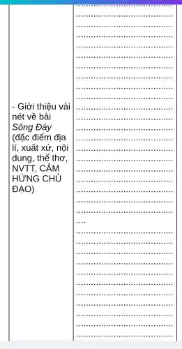 - Giới thiệu I vài
nét về bài
Sông Đáy
(đặc điểm địa
lí , xuất xứ , nội
dung , thể thơ.
NVTT . CẢM
HU NG CHỦ
ĐẠO)
__
IIII IIII III IIIII III III III
IIII III III III III III III III III III
IIII III III III III IIII III III III III
IIII IIII III III III III III III III
IIII IIII III III III III III IIII III III
IIII IIIIII III IIII IIII IIII IIII
III IIII ...III III III III III IIII
IIII IIII III IIII III IIII III III III III
......................................................................