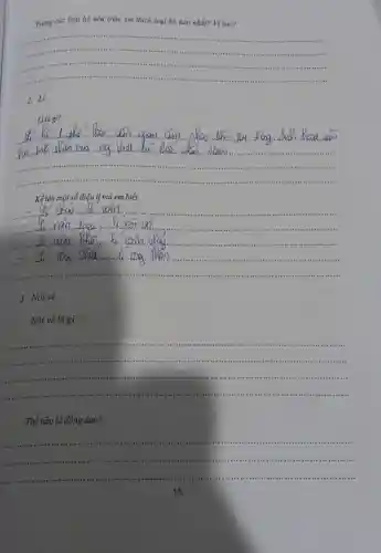 Trong các loại hò nêu trên, em thích loại hò nào nhất?Vi sao?
__
2. Li
Li là gì?
__ "..........
Kể tên một số điệu lị mà em biết.
3.Nói
Nói vè là gì
__
.....- .......
............tert ....
- Thế nào là đồng dao?
__