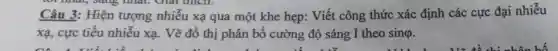 of mat, sang mat. Olal thlcn.
Câu 3: Hiện tượng nhiễu xạ qua một khe hẹp: Viết công thức xác định các cực đại nhiễu
xạ, cực tiểu nhiễu xạ. Vẽ đồ thị phân bố cường độ sáng I theo sing.